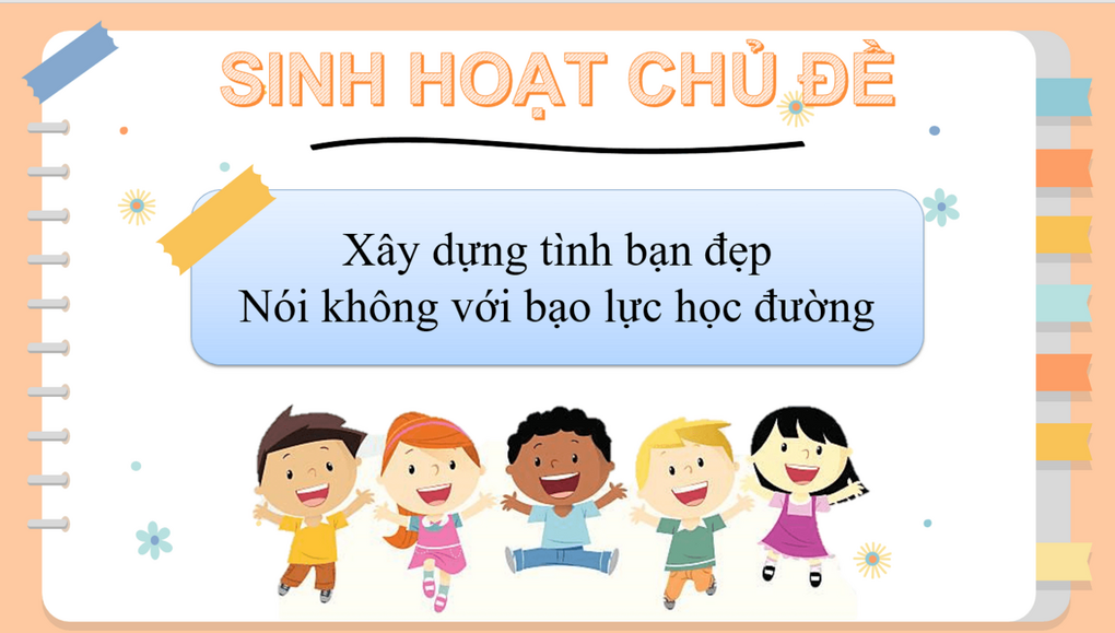 Sinh hoạt chủ đề: “Xây dựng tình bạn đẹp, nói không với bạo lực học đường”