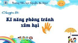 SINH HOẠT CHUYÊN ĐỀ: “KỸ NĂNG PHÒNG TRÁNH XÂM HẠI Ở TRẺ EM”