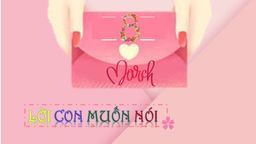 Phát động cuộc thi "Lời con muốn nói - Khoảnh khắc yêu thương" chào mừng ngày Quốc tế phụ nữ 8/3