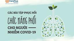 6 bài tập phục hồi chức năng phổi cho người nhiễm COVID-19