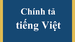 Bài giảng tuần 24 Chính tả