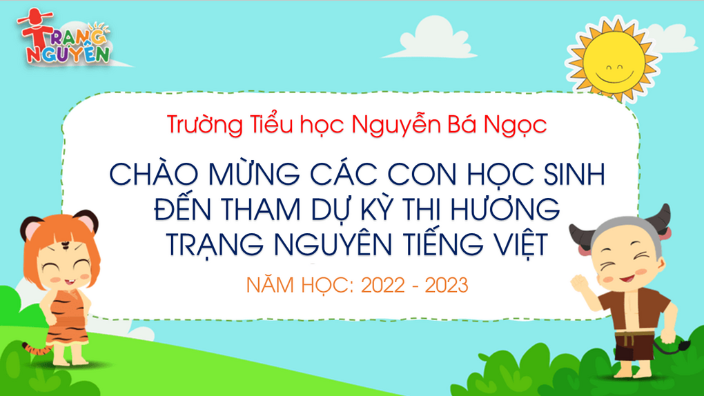 Trường Tiểu học Nguyễn Bá Ngọc tổ chức thành công vòng thi Hương cấp Quận sân chơi “Trạng Nguyên Tiếng Việt” năm học 2022 – 2023
