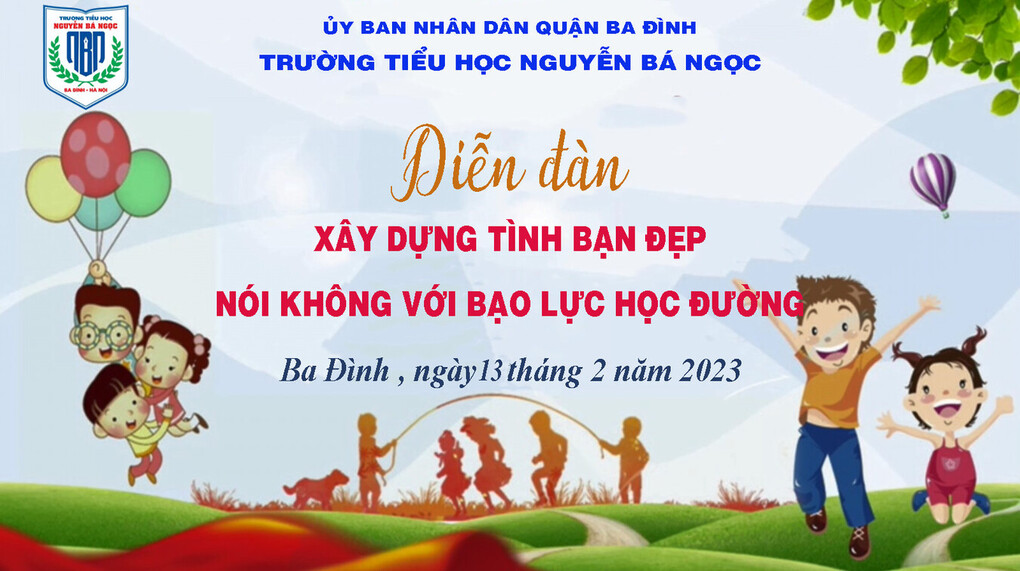 Chuyên đề: Xây dựng tình bạn đẹp, nói không với bạo lực học đường của trường Tiểu học Nguyễn Bá Ngọc