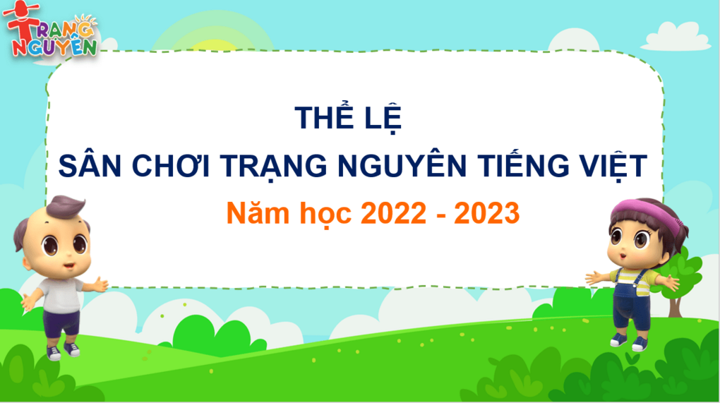 Trường Tiểu học Nguyễn Bá Ngọc thông báo kế hoạch và quy chế tổ chức sân chơi Trạng Nguyên Tiếng Việt vòng thi Hương - cấp Quận/ Huyện năm học 2022 - 2023