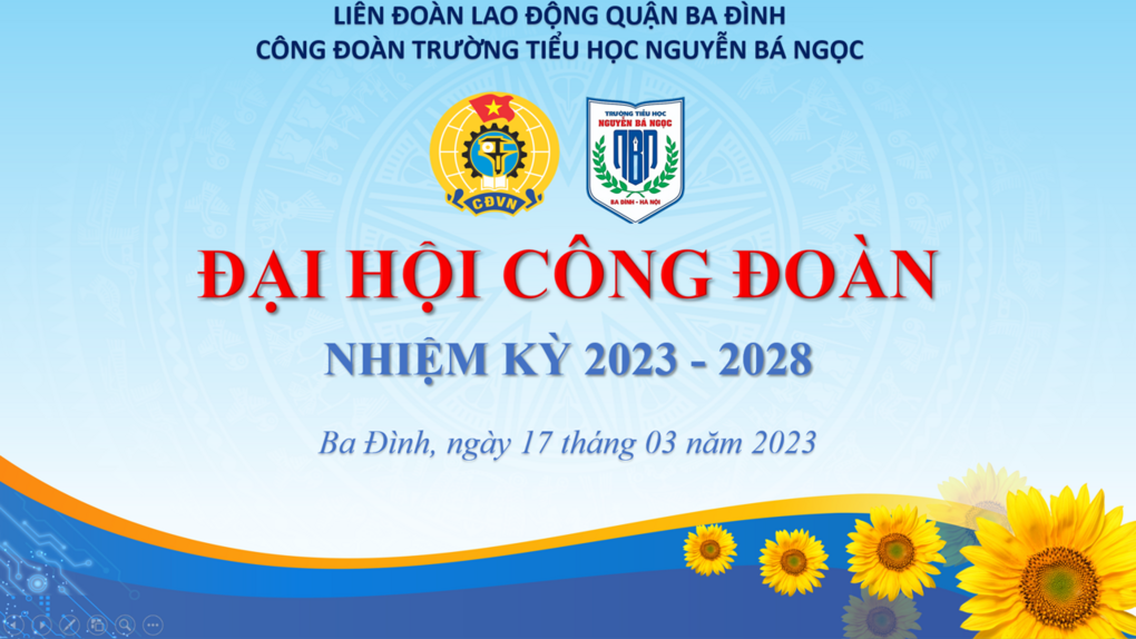 Trường Tiểu học Nguyễn Bá Ngọc tổ chức thành công Đại hội Công đoàn nhiệm kì 2023 – 2028