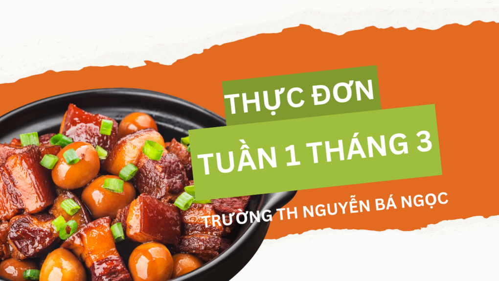 Thực đơn Tuần 1 tháng 3