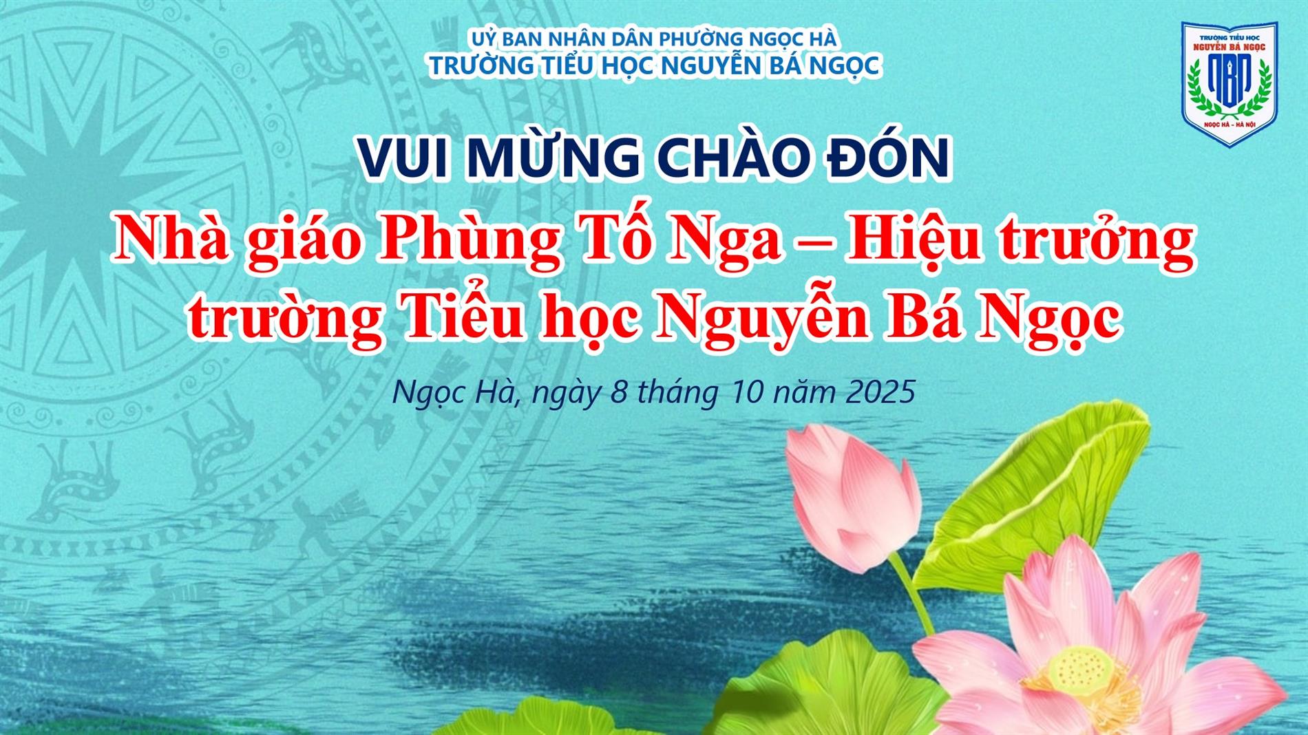 Trường tiểu học Nguyễn Bá Ngọc vui mừng chào đón cô hiệu trưởng mới – người thắp lửa yêu thương và tri thức
