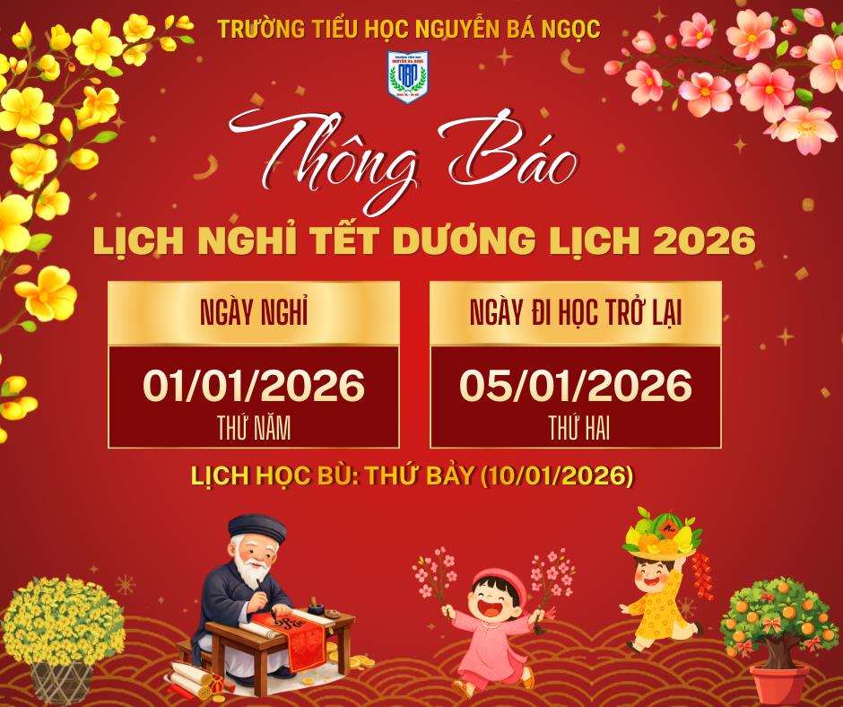 Trường Tiểu học Nguyễn Bá Ngọc thông báo lịch nghỉ Tết Dương lịch năm 2026