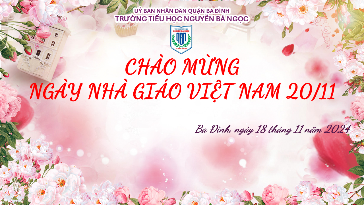 Trường Tiểu học Nguyễn Bá Ngọc long trọng tổ chức Lễ kỷ niệm 42 năm ngày Nhà giáo Việt Nam 20/11