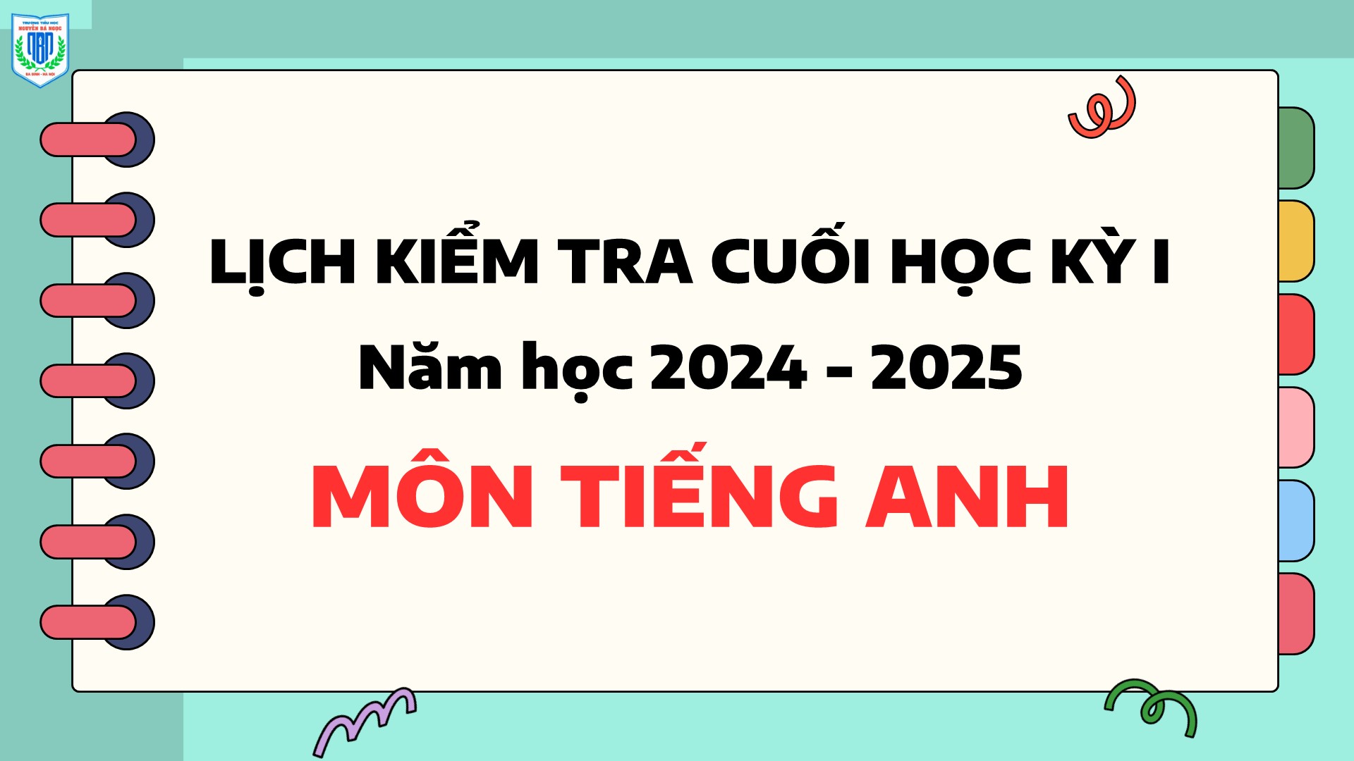 Lịch kiểm tra cuối học kỳ I năm học 2024 - 2025 môn Tiếng Anh